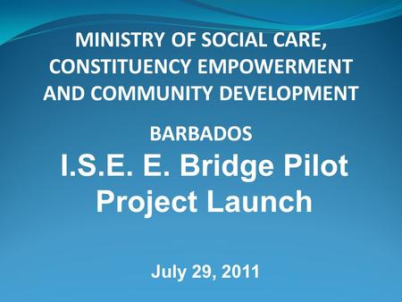 I.S.E. E. Bridge Pilot Project Launch