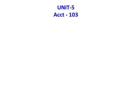 UNIT-5 Acct - 103.