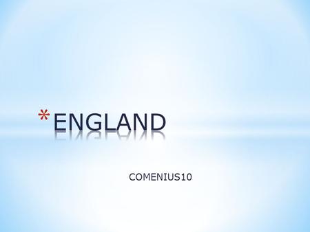 COMENIUS10. * England is a beautiful country. It has got population 53.01 million in 2011and area 130,395 km². The flag of England is the St George's.