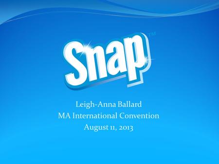 Leigh-Anna Ballard MA International Convention August 11, 2013