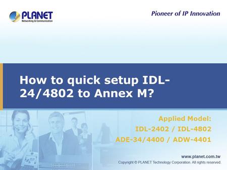 How to quick setup IDL- 24/4802 to Annex M? Applied Model: IDL-2402 / IDL-4802 ADE-34/4400 / ADW-4401.