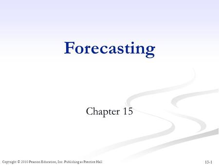 Forecasting Chapter 15.