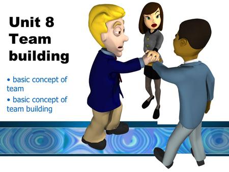 basic concept of team basic concept of team building