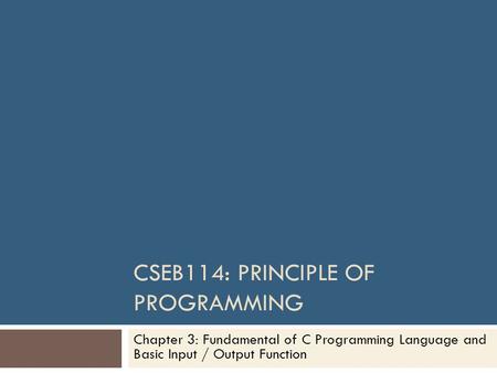 CSEB114: Principle of Programming