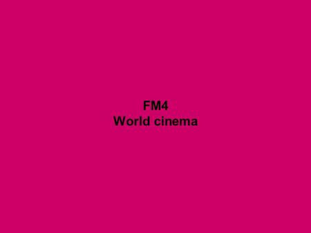 FM4 World cinema. What the WJEC board say. (c) Specialist Study 1: Urban Stories - Power, Poverty and Conflict The expectation is that candidates will.