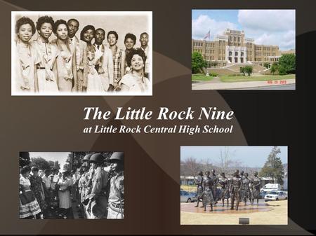 The Little Rock Nine at Little Rock Central High School.