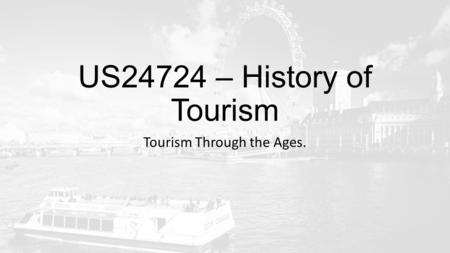 Tourism Through the Ages.