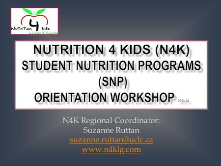 N4K Regional Coordinator: Suzanne Ruttan