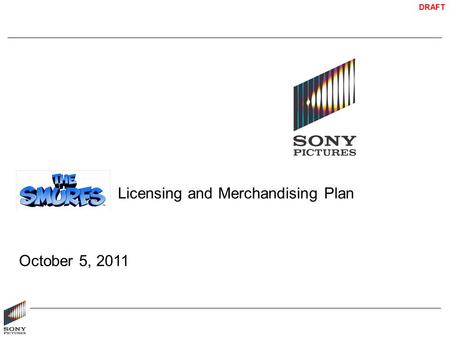 DRAFT Licensing and Merchandising Plan October 5, 2011.