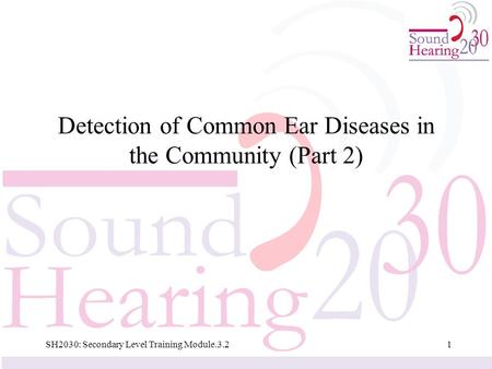 Detection of Common Ear Diseases in the Community (Part 2)