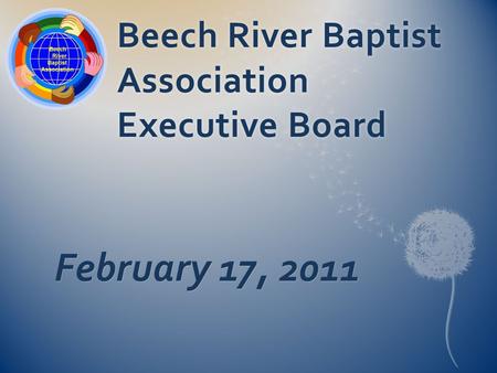 Beech River Baptist Association Executive Board February 17, 2011.