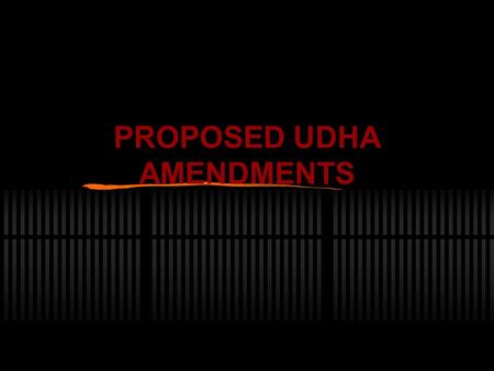 PROPOSED UDHA AMENDMENTS. Definition of “professional squatter” (sec. 3 [m]) Professional squatters refers to individuals or groups who occupy lands.