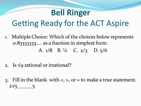 Bell Ringer Getting Ready for the ACT Aspire