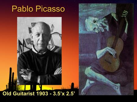 Pablo Picasso Old Guitarist 1903 - 3.5’x 2.5’. Picasso at work.