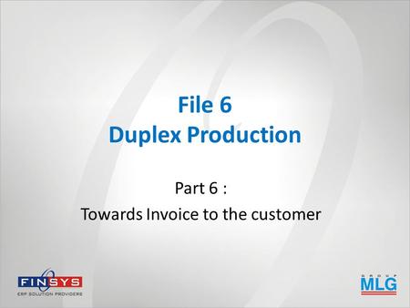 File 6 Duplex Production Part 6 : Towards Invoice to the customer.