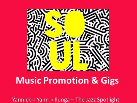 Music Promotion & Gigs Yannick « Yann » Ilunga – The Jazz Spotlight.