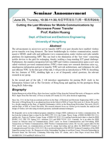 Cutting the Last Wireless for Mobile Communications by Microwave Power Transfer Prof. Kaibin Huang Dept. of Electrical and Electronic Engineering University.
