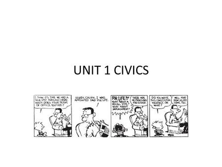 UNIT 1 CIVICS. CIVICS The Mission of NPSD: NP students will: Become independent, adaptable, life-long learners who transfer understanding to new applications;