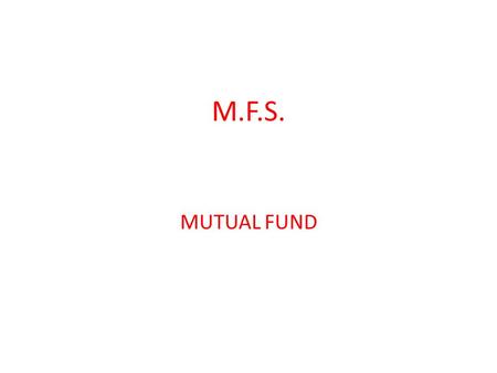 M.F.S. MUTUAL FUND.