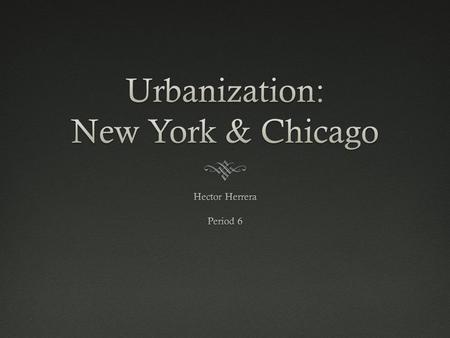 Causes of UrbanizationCauses of Urbanization  Urbanization: taking the characteristics of a city, the increasing number of people living in cities 