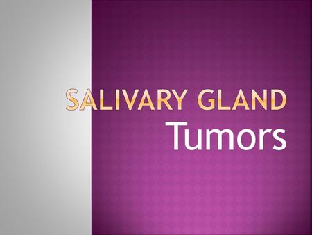 Salivary Gland Tumors.