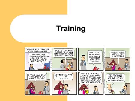 Training. Why Train? skills and knowledge needed by new staff update skills of old staff assure conformity to standards teach the proper use of SQA procedures.