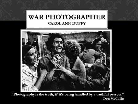 War Photographer Carol Ann duffy