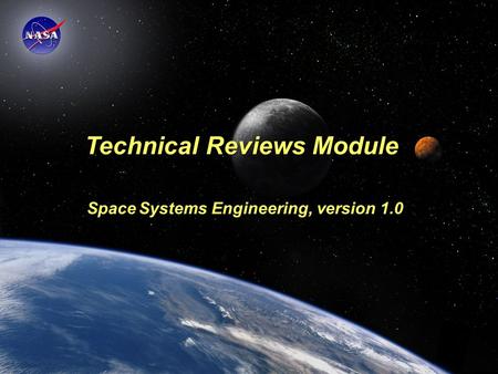 Technical Reviews Module Space Systems Engineering, version 1.0