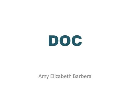 DOC Amy Elizabeth Barbera. What is DOC? Dissolved Organic Carbon – Operational definition- material that passes through filter with certain pore size.