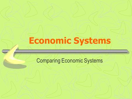 Economic Systems Comparing Economic Systems. Warm Up- Economic Systems Free Market Voluntary exchange of goods between individuals and business in a market.