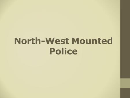 North-West Mounted Police