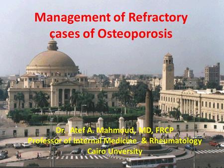Management of Refractory cases of Osteoporosis
