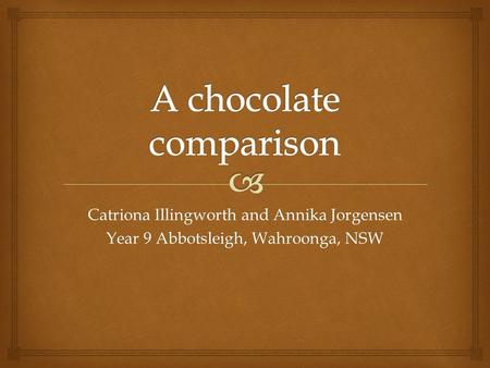 Catriona Illingworth and Annika Jorgensen Year 9 Abbotsleigh, Wahroonga, NSW.