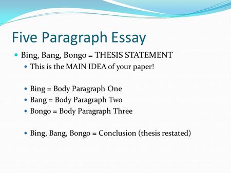 THE BING, THE BANG, THE BONGO Five-Paragraph Essay