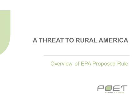 A THREAT TO RURAL AMERICA Overview of EPA Proposed Rule.