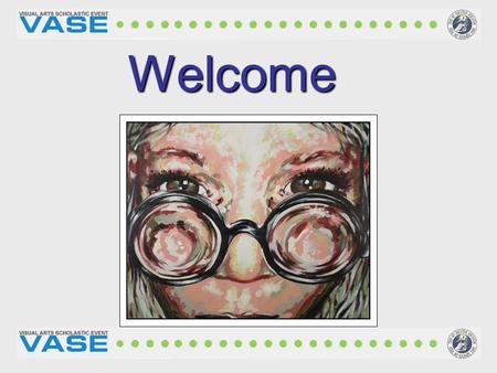 Welcome. Establishing a Community Promoting A Standard Improve the Quality of art instruction Teachers interact with teachers & students with other students.