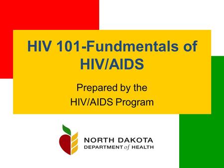 HIV 101-Fundmentals of HIV/AIDS