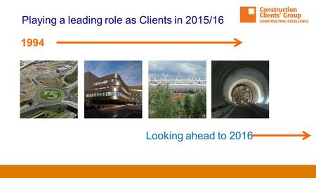Playing a leading role as Clients in 2015/16 Looking ahead to 2016 1994.