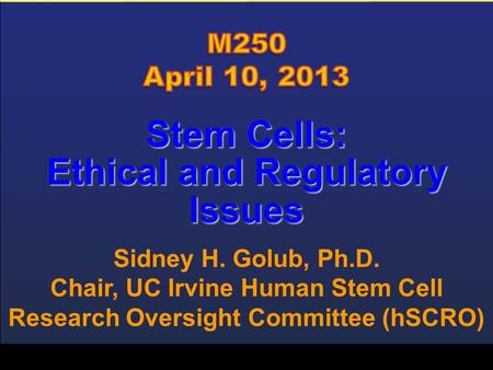 Stem Cells: Ethical and Regulatory Issues