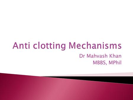 Dr Mahvash Khan MBBS, MPhil. ◦ Occurs inside the blood vessels, it is also called fibrinolysis ◦ Occurs due to a substance known as plasmin (fibrinolysin)