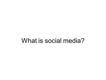 What is social media?. any electronic platform that allows two way communication or other interaction with content.