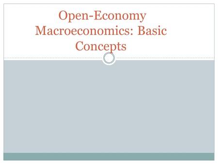 Open-Economy Macroeconomics: Basic Concepts