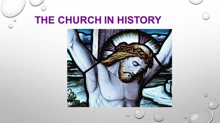 THE CHURCH IN HISTORY.