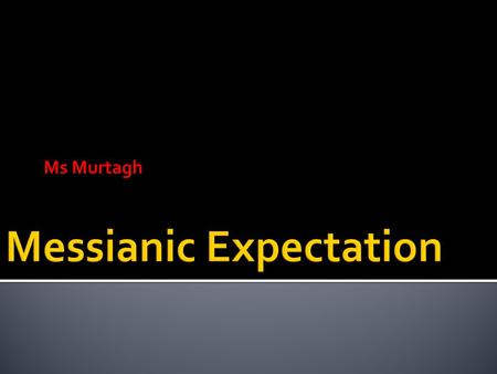 Messianic Expectation