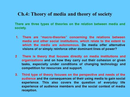Ch.4: Theory of media and theory of society