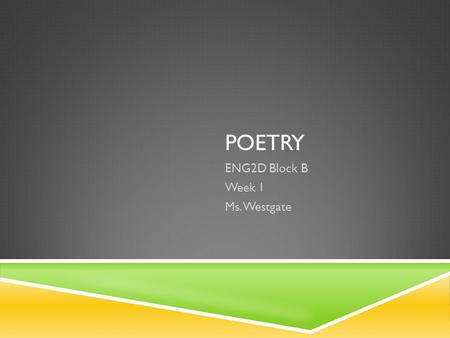 ENG2D Block B Week 1 Ms. Westgate
