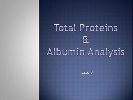 Total Proteins & Albumin Analysis