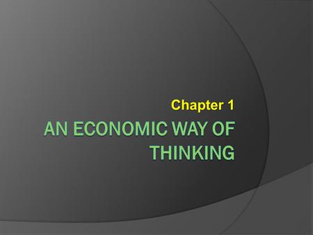 An Economic Way of Thinking