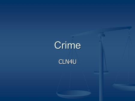 Crime CLN4U. Legal Definition In Canada, a crime can be defined as any act or omission, the doing of which is an offence under federal legislation In.