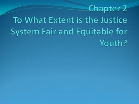 Terms Fair and Equitable Justice Justice System